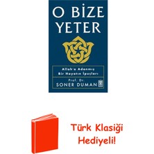 Timaş Yayınları O Bize Yeter - Allah'a Adanmış Bir Hayatın Ipuç... + Türk Klasiği Hediye