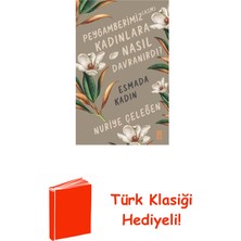 Timaş Yayınları Peygamberimiz Kadınlara Nasıl Davranırdı? Esmad... + Türk Klasiği Hediye