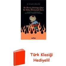 Timaş Yayınları Derviş Bir Yolculuğa Çıkar Bir Daha Dönmemek Üzere + Türk Klasiği Hediye