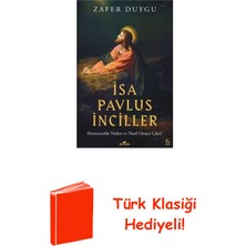 Kronik Kitap Isa Pavlus Inciller: Hıristiyanlık Neden ve Nas... + Türk Klasiği Hediye
