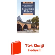 İletişim Yayınları Bektaşiliğin Doğuşu-Hacı Bektaş Veli'den Balım ... + Türk Klasiği Hediye