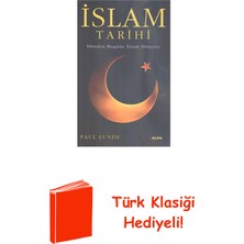 Islam Tarihi - Dünden Bugüne Islam Dünyası + Türk Klasiği Hediye