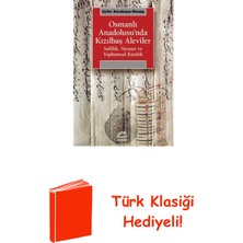 İletişim Yayınları Osmanlı Anadolusu'nda Kızılbaş Aleviler - Sufil... + Türk Klasiği Hediye