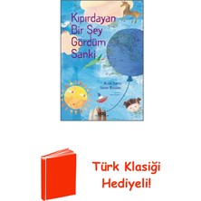 Yapı Kredi Yayınları Kıpırdayan Bir Şey Gördüm Sanki + Türk Klasiği Hediye