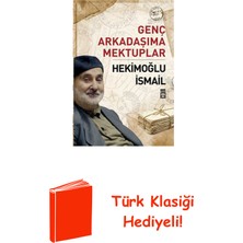 Timaş Yayınları Genç Arkadaşıma Mektuplar + Türk Klasiği Hediye