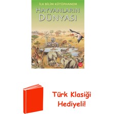 İş Bankası Kültür Yayınları Ilk Bilim Kütüphanem-Hayvanların Dü + Türk Klasiği Hediye