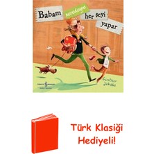 İş Bankası Kültür Yayınları Babam Neredeyse Her Şeyi Yapar + Türk Klasiği Hediye