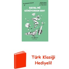 İş Bankası Kültür Yayınları Hayal Mi Görüyorsun Sen? Genç Yetişkinlerle Düş... + Türk Klasiği Hediye