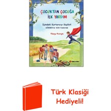 Yapı Kredi Yayınları Çocuktan Çocuğa Ilk Yardım - Içindeki Kurtarıcı... + Türk Klasiği Hediye