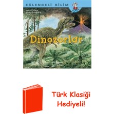 İş Bankası Kültür Yayınları Dinozorlar - Eğlenceli Bilim + Türk Klasiği Hediye