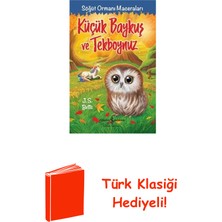 İş Bankası Kültür Yayınları Küçük Baykuş ve Tekboynuz - Söğüt Ormanı Macera... + Türk Klasiği Hediye