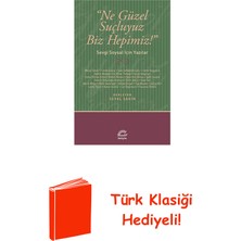 İletişim Yayınları Ne Güzel Suçluyuz Biz Hepimiz! + Türk Klasiği Hediye
