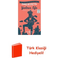 İş Bankası Kültür Yayınları Yalnız Efe-Kısaltılmış Metin + Türk Klasiği Hediye