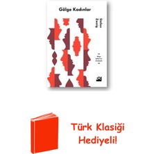 Doğan Kitap Gölge Kadınlar + Türk Klasiği Hediye