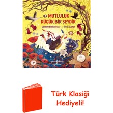 İş Bankası Kültür Yayınları Mutluluk Küçük Bir Şeydir + Türk Klasiği Hediye