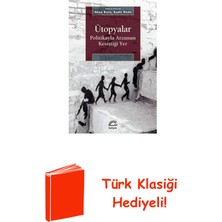 İletişim Yayınları Ütopyalar-Politikayla Arzunun Kesiştiği Yer + Türk Klasiği Hediye