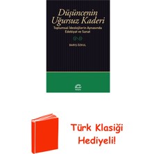 İletişim Yayınları Düşüncenin Uğursuz Kaderi - Toplumsal Ideolojil... + Türk Klasiği Hediye