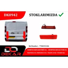 DEKAR Kmrsfres Tampon Reflektörü R-L Master Ii 01 Movano Ii 01 Trafic Ii 06 Vivaro 06