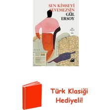 Doğan Kitap Sen Kimseyi Sevemezsin + Türk Klasiği Hediye
