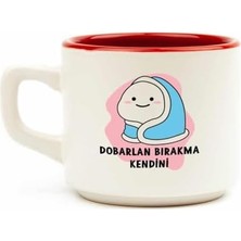 Dobarlan Bırakma Kendini Beyaz Venüs Kupa - Hediye Seramik Kupa