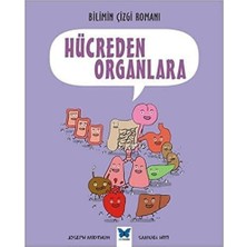 Bilimin Çizgi Romanı - Hücreden Organlara