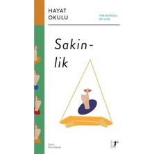 Hayat Okulu - Sakinlik: The School Of Life / Hayat Okulu