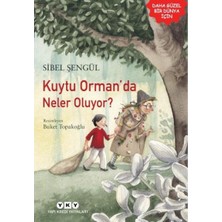 Kuytu Orman’da Neler Oluyor?: Daha Güzel Bir Dünya Için