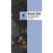 Dinamik Ahlak: Sezgisel Akılcılık Temelinde Fenomenolojik Bir Yorum
