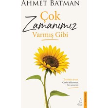 Çok Zamanımız Varmış Gibi