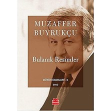 Bulanık Resimler: Bütün Eserleri 2