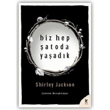 Biz Hep Şatoda Yaşadık