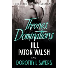 Thrones, Dominations: The Enthralling Continuation Of Dorothy L. Sayers' Beloved Series