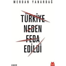 Türkiye Neden Feda Edildi