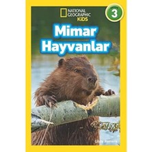 Mimar Hayvanlar - National Geographic Kids: Seviye 3 (Kapak Değişebilir)
