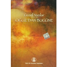 Güzel Yazılar - Oğuz'dan Bugüne (Kapak Değişebilir)