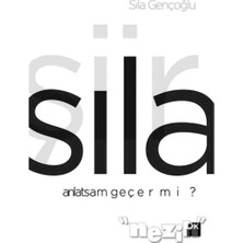 Anlatsam Geçer Mi?