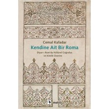 Kendine Ait Bir Roma: Diyar-I Rum’da Kültürel Coğrafya ve Kimlik Üzerine