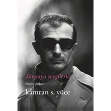Dünyaya Sevgilerle - Bütün Şiirleri