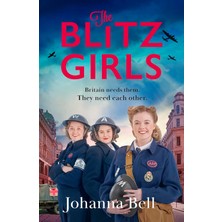 The Blitz Girls: Absolutely Gripping And Heartbreaking World War 2 Saga Fiction
