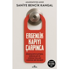 Ergenlik Kapıyı Çarpınca: Ergenlikte Iletişim, Sorunlar ve Çözüm Yolları Üzerine Bir Rehber