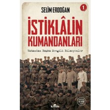 Istiklalin Kumandanları 1: Vatandan Başka Sevgili Bilmeyenler