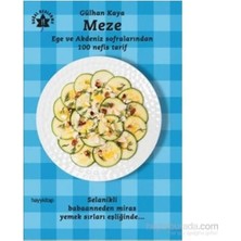 Meze: Ege ve Akdeniz Sofralarından 100 Nefis Tarif (Kapak Değişebilir)