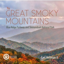 The Great Smoky Mountains: Blue Ridge Parkway And Shenandoah National Park