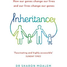 Inheritance: How Our Genes Change Our Lives, And Our Lives Change Our Genes