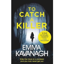 To Catch A Killer: Enter The Mind Of A Murderer And You May Never Get Out
