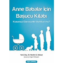 Anne Babalar Için Başucu Kitabı: Kusursuz Ebeveynlik Mümkün Mü?