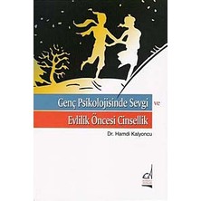 Genç Psikolojisinde Sevgi ve Evlilik Öncesi Cinsellik