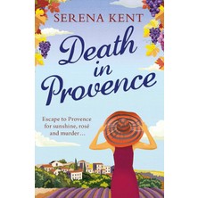Death In Provence: The Perfect Summer Mystery For Fans Of M.c. Beaton And The Mitford Murders