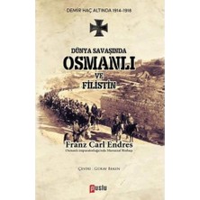 Dünya Savaşında Osmanlı ve Filistin: Demir Haç Altında 1914 - 1918