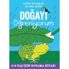 Süper Hayvanlar Boyama Serisi - Doğayı Öğreniyorum